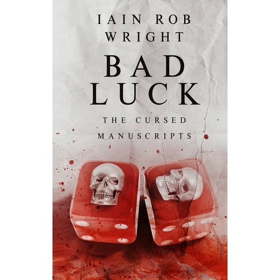 The Cursed Manuscripts Bad Luck: A gripping horror story, Book 4, (Paperback)