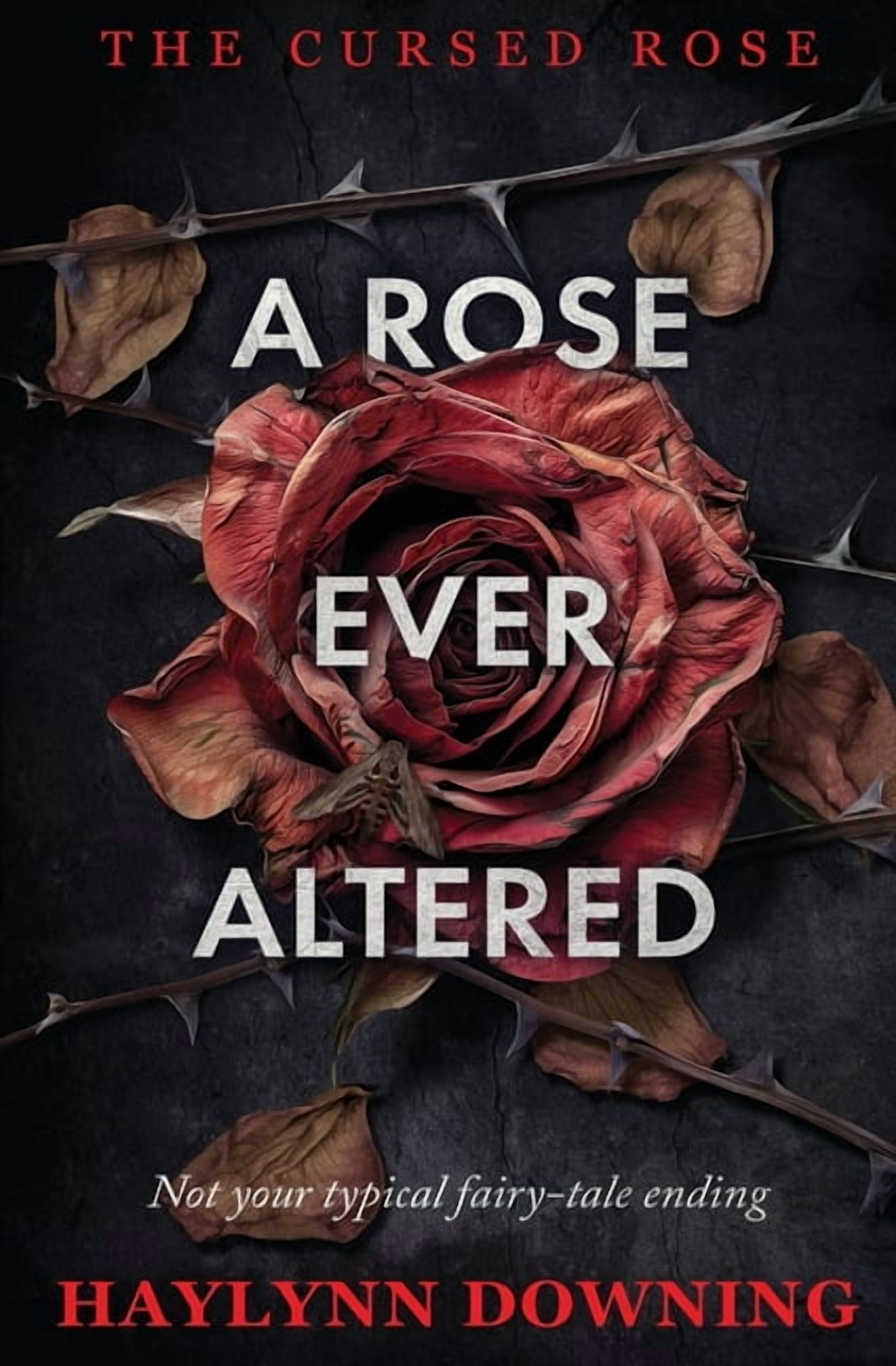 The Cursed Rose A Rose Ever Altered, Book 3, (Paperback)