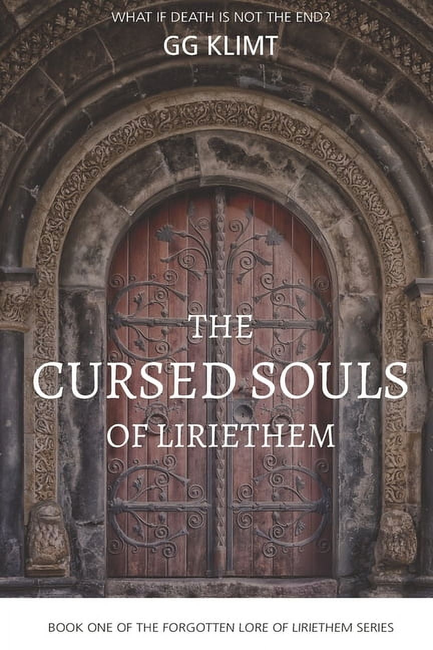 Tales of Liriethem The cursed souls of Liriethem: Forgotten lore of the Kingdom of Liriethem, Book 1, (Paperback)