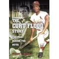 thumbnail image 1 of Pre-Owned The Curt Flood Story: The Man Behind the Myth Volume 1 (Hardcover) 0826217400 9780826217400, 1 of 1