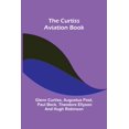 thumbnail image 1 of The Curtiss Aviation Book, (Paperback), 1 of 1
