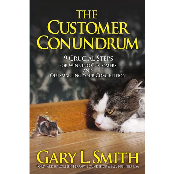 The Customer Conundrum, (Paperback)