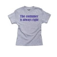 thumbnail image 1 of The Customer Is Always Right - Customer Service Girl's Cotton Youth Grey T-Shirt, 1 of 2