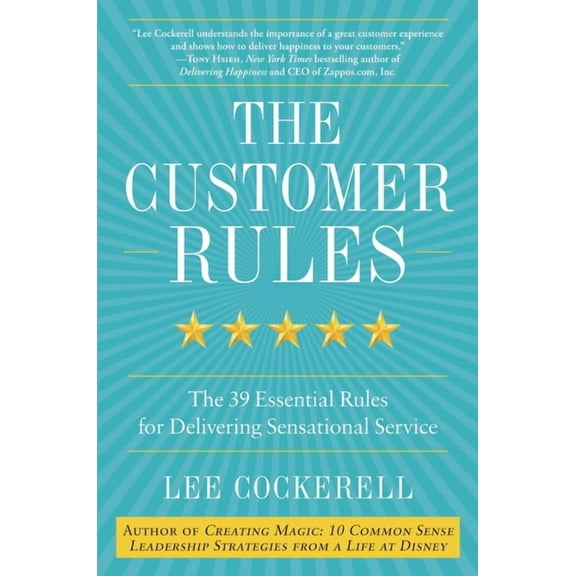 The Customer Rules: The 39 Essential Rules for Delivering Sensational Service, (Hardcover)
