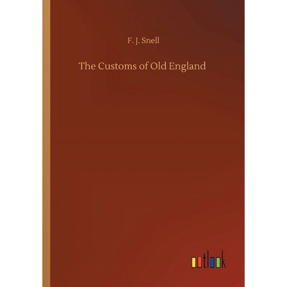 The Customs Of Old England - 9783752421873