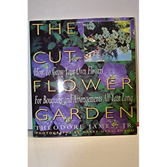 Pre-Owned The Cut-Flower Garden (Hardcover) 0025589121 9780025589124