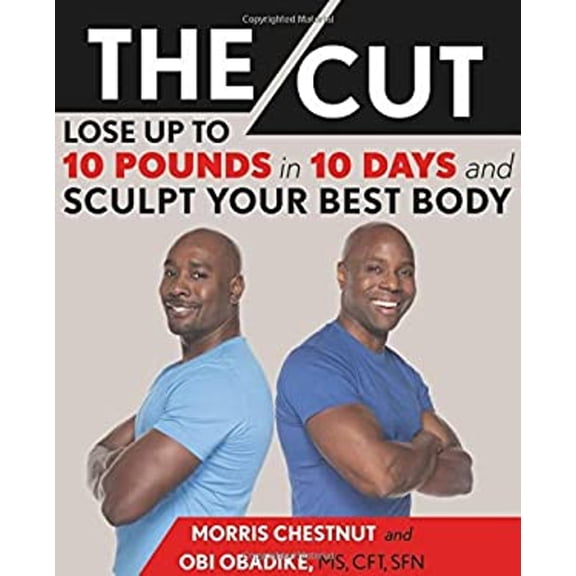 Pre-Owned The Cut: Lose Up to 10 Pounds in 10 Days and Sculpt Your Best Body (Hardcover) by Morris Chestnut, Obi Obadike
