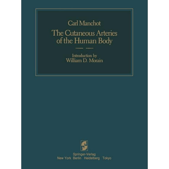 The Cutaneous Arteries of the Human Body, (Paperback)