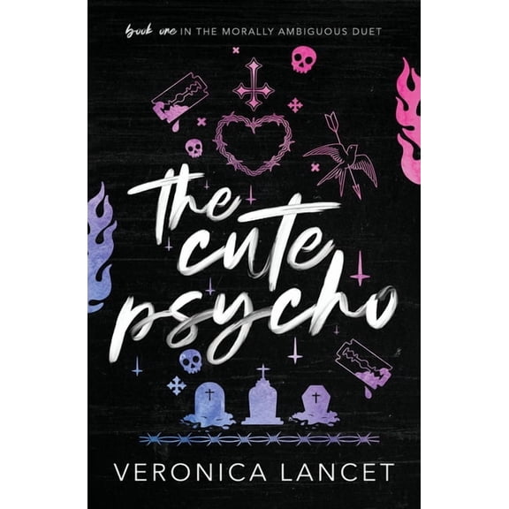 Morally Ambiguous Duet The Cute Psycho, Book 1, (Paperback)