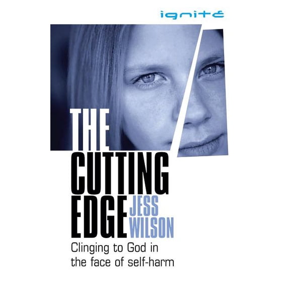 The Cutting Edge: Clinging to God in the Face of Self-Harm, (Paperback)