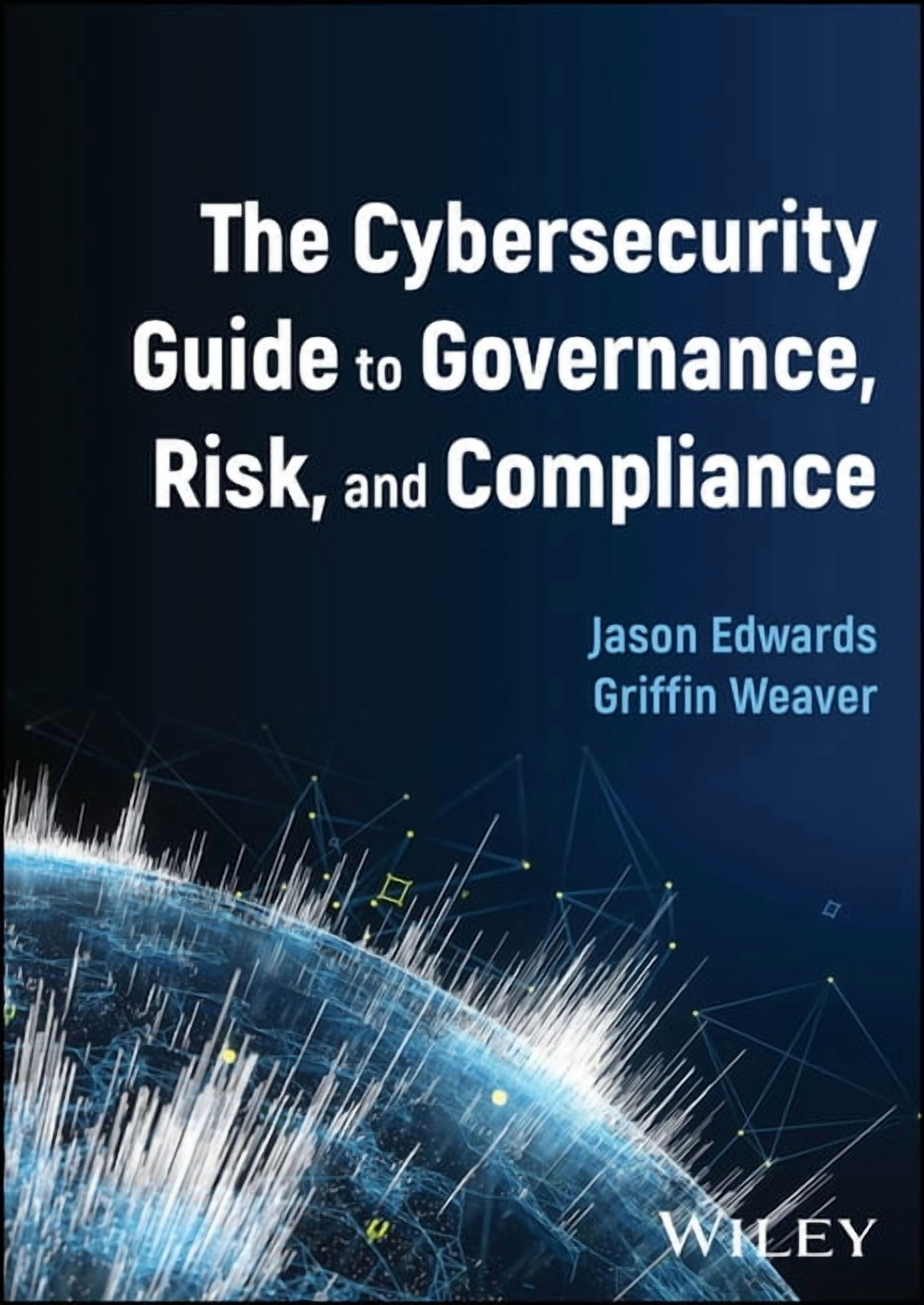 The Cybersecurity Guide to Governance, Risk, and Compliance (Hardcover ...