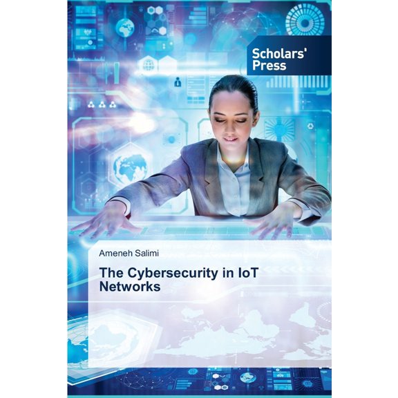 The Cybersecurity in IoT Networks, (Paperback)
