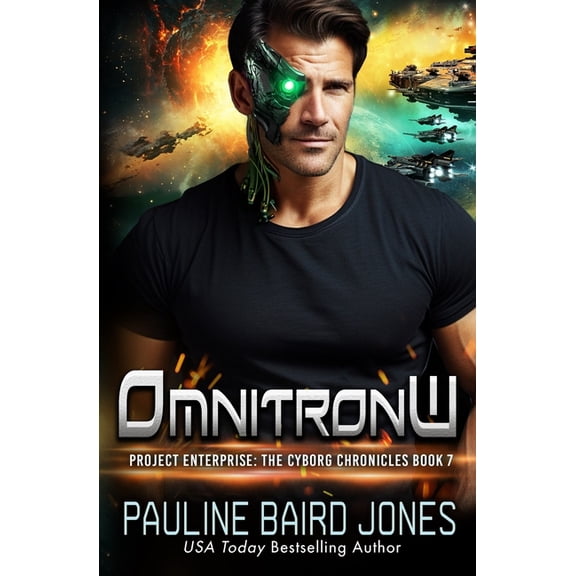 The Cyborg Chronicles OmnitronW, Book 7, (Paperback)