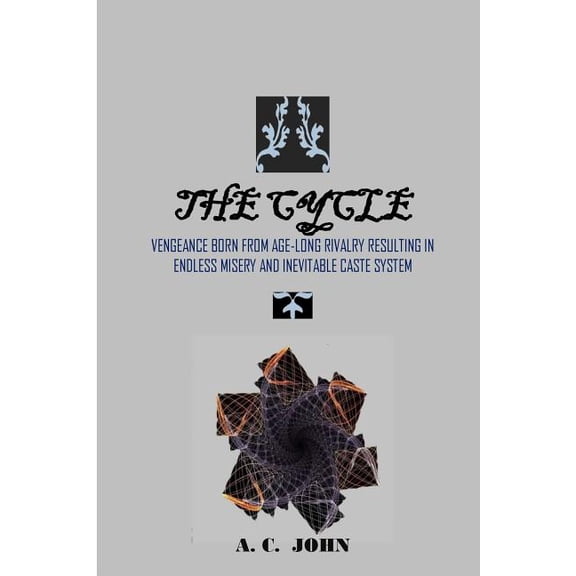 The Cycle : Vengeance Born from Rivalry Resulting in Endless Misery and Inevitable Caste System