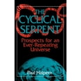 thumbnail image 1 of Prospects for an Ever-Repeating Universe The Cyclical Serpent: Prospects for an Ever-Repeating Universe, (Paperback), 1 of 1