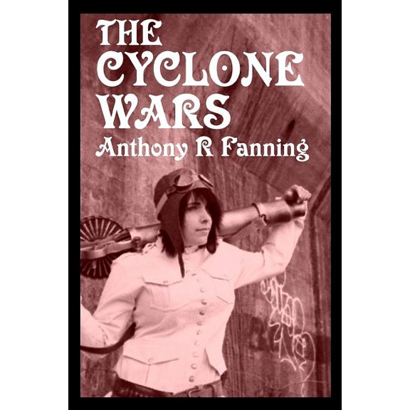 The Cyclone Wars The Cyclone Wars, Book 1, (Paperback)