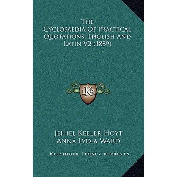 The Cyclopaedia of Practical Quotations, English and Latin V2 (1889) Paperback