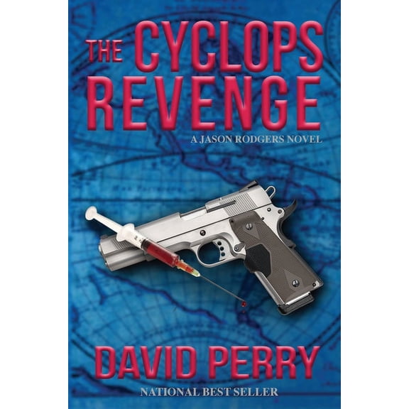 Cyclops The Cyclops Revenge: A Jason Rodgers Novel, Book 2, (Paperback)
