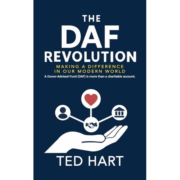 The DAF Revolution: Making a Difference in Our Modern World, (Hardcover)
