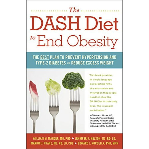 Pre-Owned The Dash Diet to End Obesity: The Best Plan to Prevent Hypertension and Type-2 Diabetes and Reduce Excess Weight (Paperback) 0897936434 9780897936439