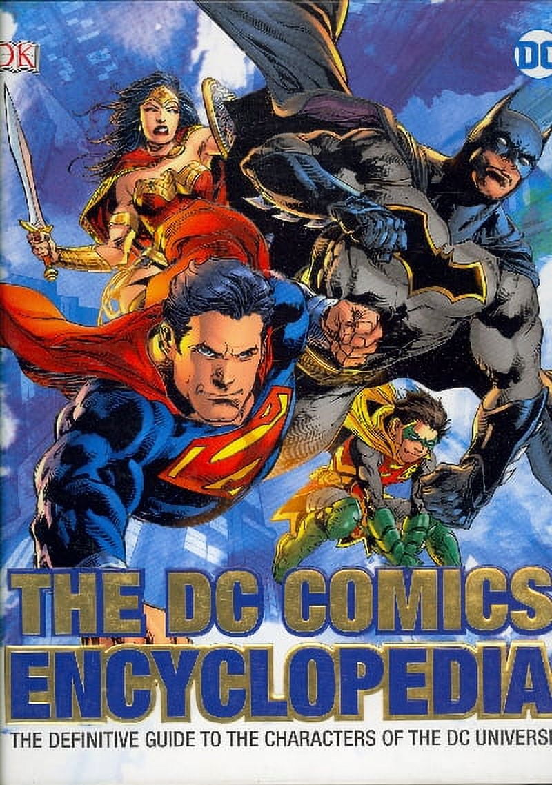 The DC Comics Encyclopedia: The Definitive Guide to the Characters of the DC  Universe - Walmart.com