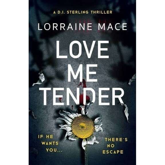 The DI Sterling Series: Love Me Tender (Paperback)