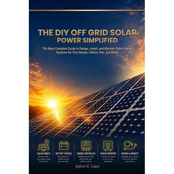 The DIY Off Grid Solar Power Simplified: The Most Complete Guide to ...
