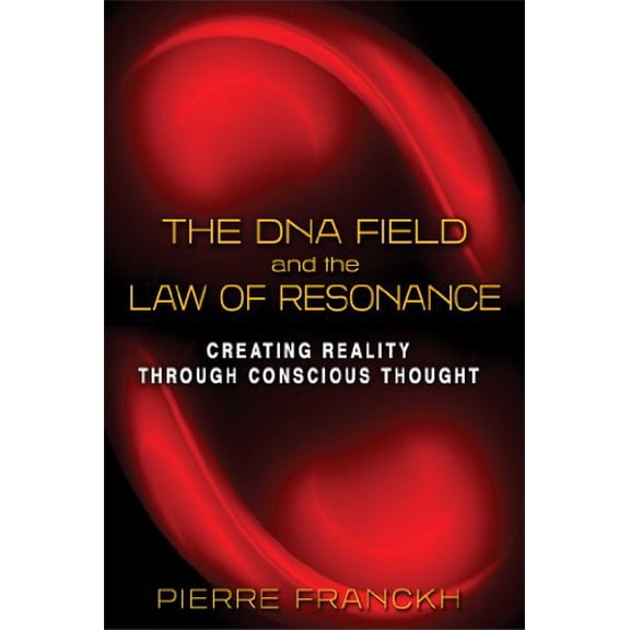 Pre-Owned The DNA Field and the Law of Resonance: Creating Reality through Conscious Thought, 9781620553473, 1620553473, Paperback, 1 edition