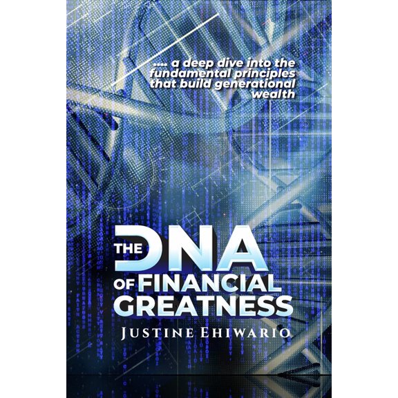 The DNA Of Financial Greatness: A deep dive into the Fundamental Principles That Build Generational Wealth., (Paperback)