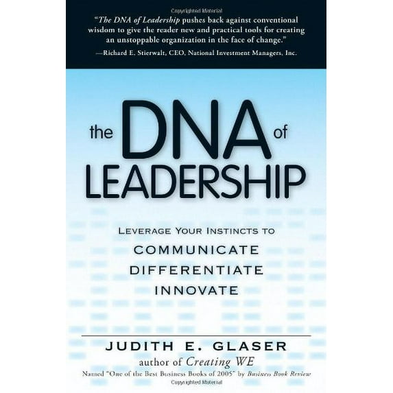 Pre-Owned The DNA of Leadership: Leverage Your Instincts To: Communicate, Differentiate, Innovate (Paperback) 1598694464 9781598694468