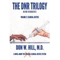thumbnail image 1 of The DNR Trilogy: Volume 3: Clinical Justice, (Paperback), 1 of 1