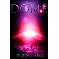 thumbnail image 1 of The DOME (Paperback) by Nova Sparks, 1 of 1