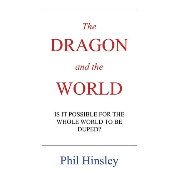 The DRAGON and the WORLD (Paperback)