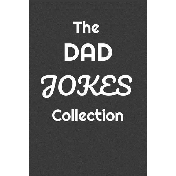 The Dad Jokes Collection (Paperback)