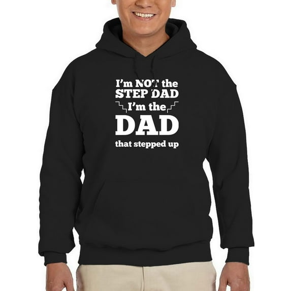 The Dad That Stepped Up. Hoodie Men -GoatDeals Designs, Male x-Large
