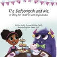 thumbnail image 1 of The Dafoompah and Me: A Story for Children with Dyscalculia, (Paperback), 1 of 1