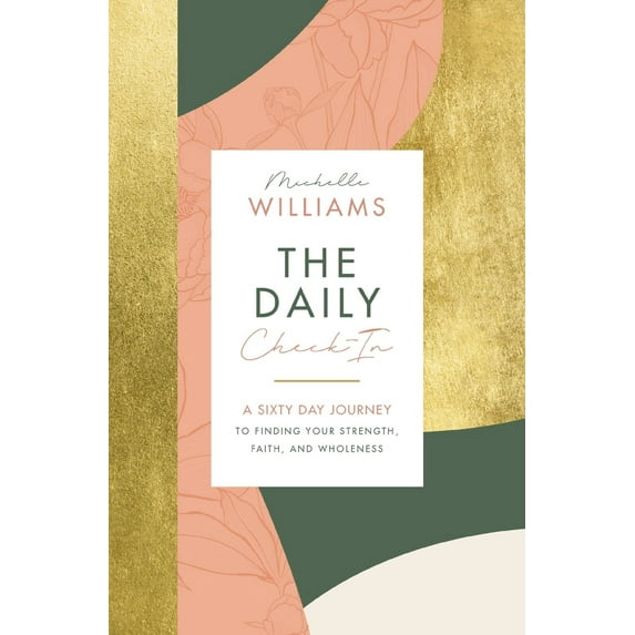 Pre-Owned The Daily Check-In: A 60-Day Journey to Finding Your Strength, Faith, and Wholeness (Hardcover) 1400223393 9781400223398