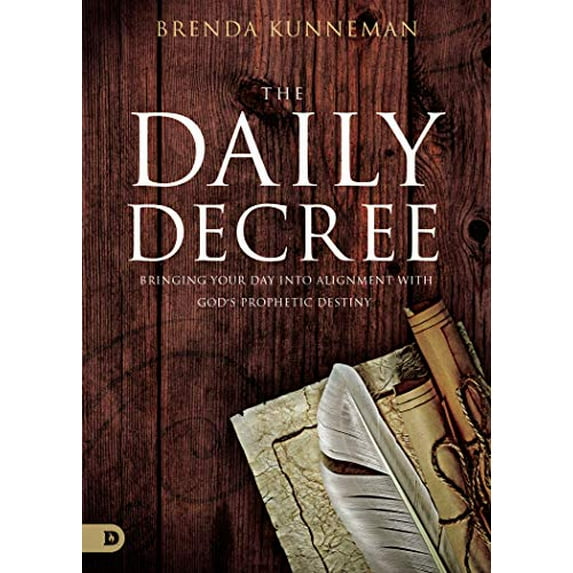 Pre-Owned The Daily Decree: Bringing Your Day Into Alignment with God's Prophetic Destiny (Paperback) 0768447895 9780768447897