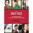 thumbnail image 1 of Pre-Owned The Daily Face: 25 Makeup Looks for Day, Night, and Everything in Between! (Paperback) 1452128103 9781452128108, 1 of 1