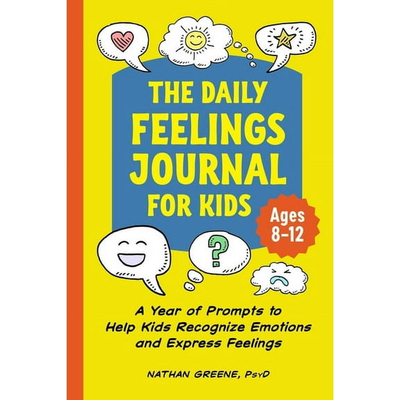 The Daily Feelings Journal for Kids: A Year of Prompts to Help Kids Recognize Emotions and Express Feelings, (Paperback)