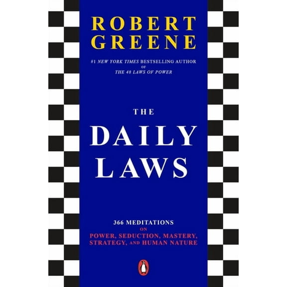 The Daily Laws: 366 Meditations on Power, Seduction, Mastery, Strategy, and Human Nature, (Paperback)
