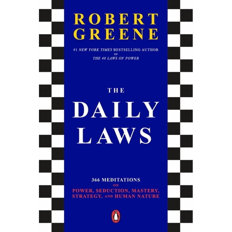 Robert Greene, The Daily Laws: 366 Meditations on Power & Strategy