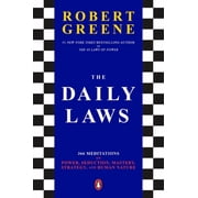 The Daily Laws 366 Meditations on Power, Seduction, Mastery, Strategy, and Human Nature, Paperback