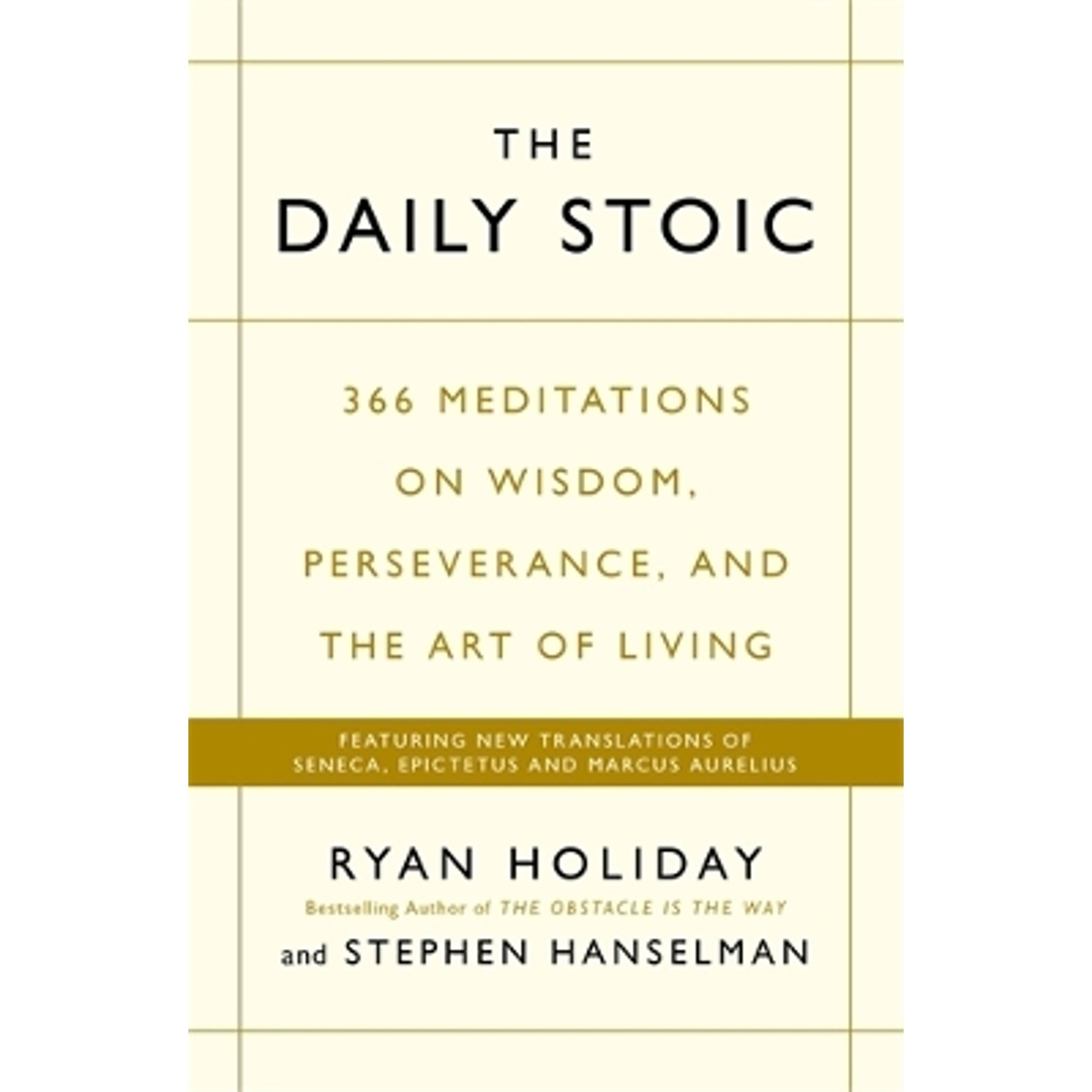 Pre-Owned The Daily Stoic: 366 Meditations on Wisdom, Perseverance, and the Art of Living: Featuring new translations of Seneca, Epictetus, and Marcus Aurelius (Paperback) 1202221777 9781781257654