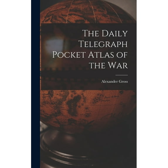 The Daily Telegraph Pocket Atlas of the War (Hardcover)