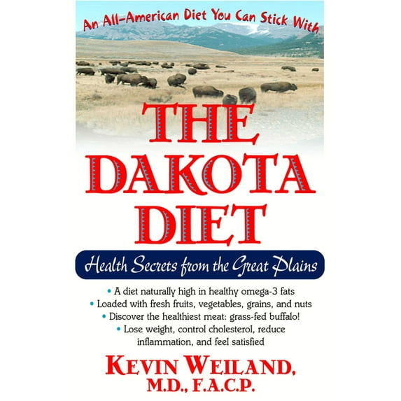 The Dakota Diet: Health Secrets from the Great Plains, (Paperback)