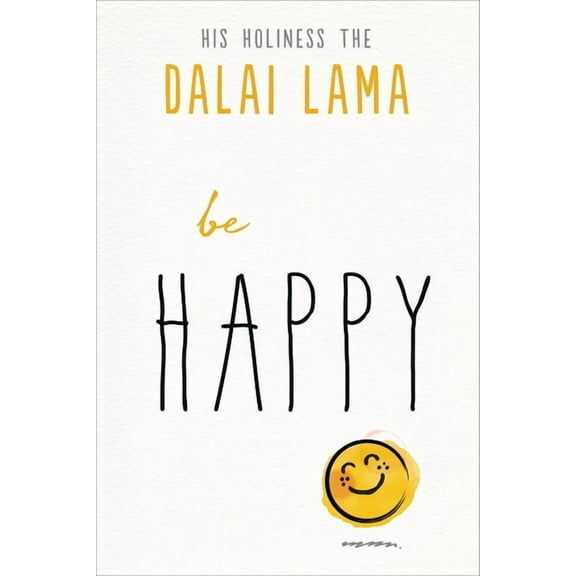 The Dalai Lama's Be Inspired Be Happy, (Paperback)