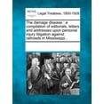 thumbnail image 1 of The Damage Disease : A Compilation of Editorials, Letters and Addresses Upon Personal Injury Litigation Against Railroads in Mississippi.., 1 of 1