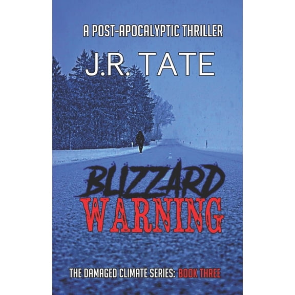 The Damaged Climate: Blizzard Warning: (The Damaged Climate Series Book 3) (Paperback)