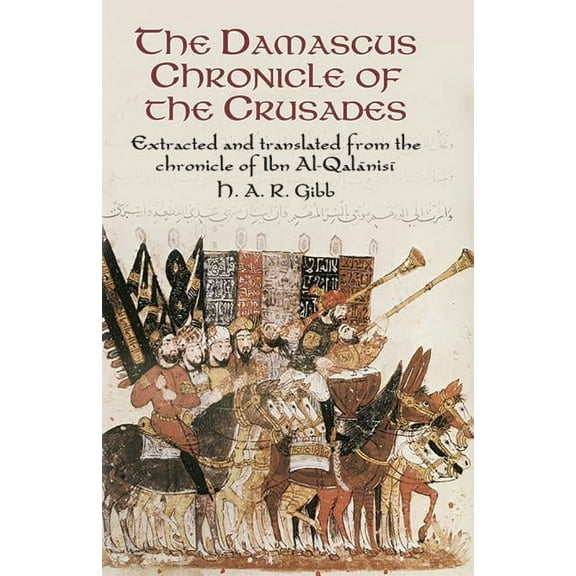 The Damascus Chronicle of the Crusades, (Paperback)